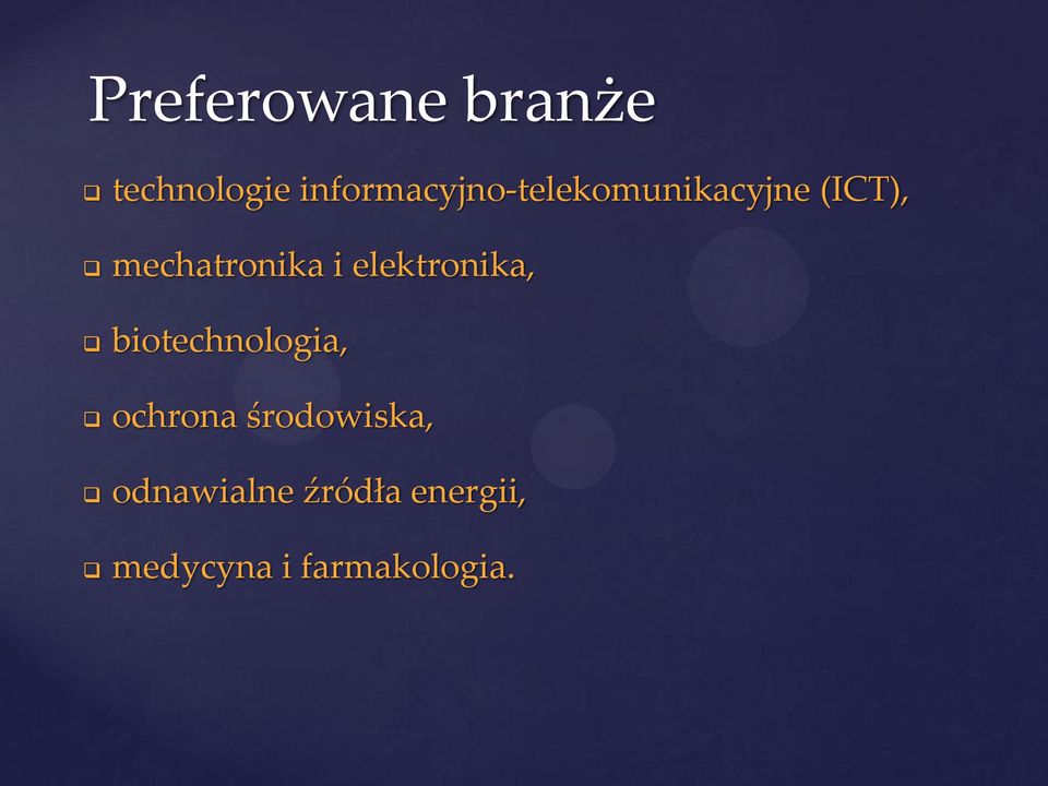 mechatronika i elektronika, biotechnologia,