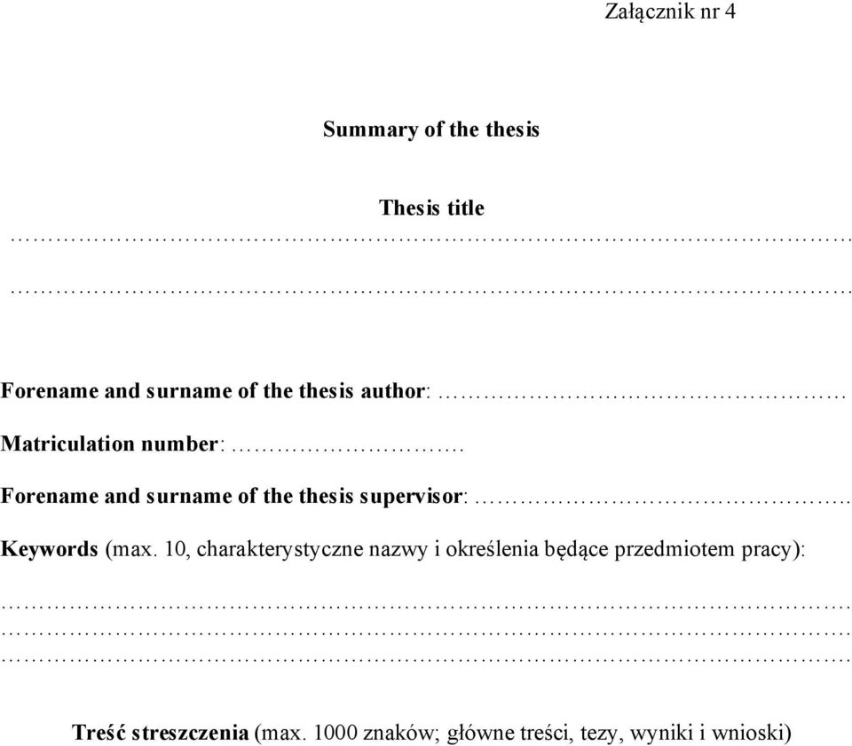 Forename and surname of the thesis supervisor:.. Keywords (max.