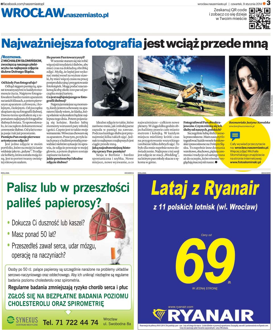 Najpierw fotografowałembardzotanimaparatem natanichkliszach,apotempierwszym aparatem cyfrowym, i kolejnym, i kolejnym. Od początku skupiamsięnafotografiiślubnej.