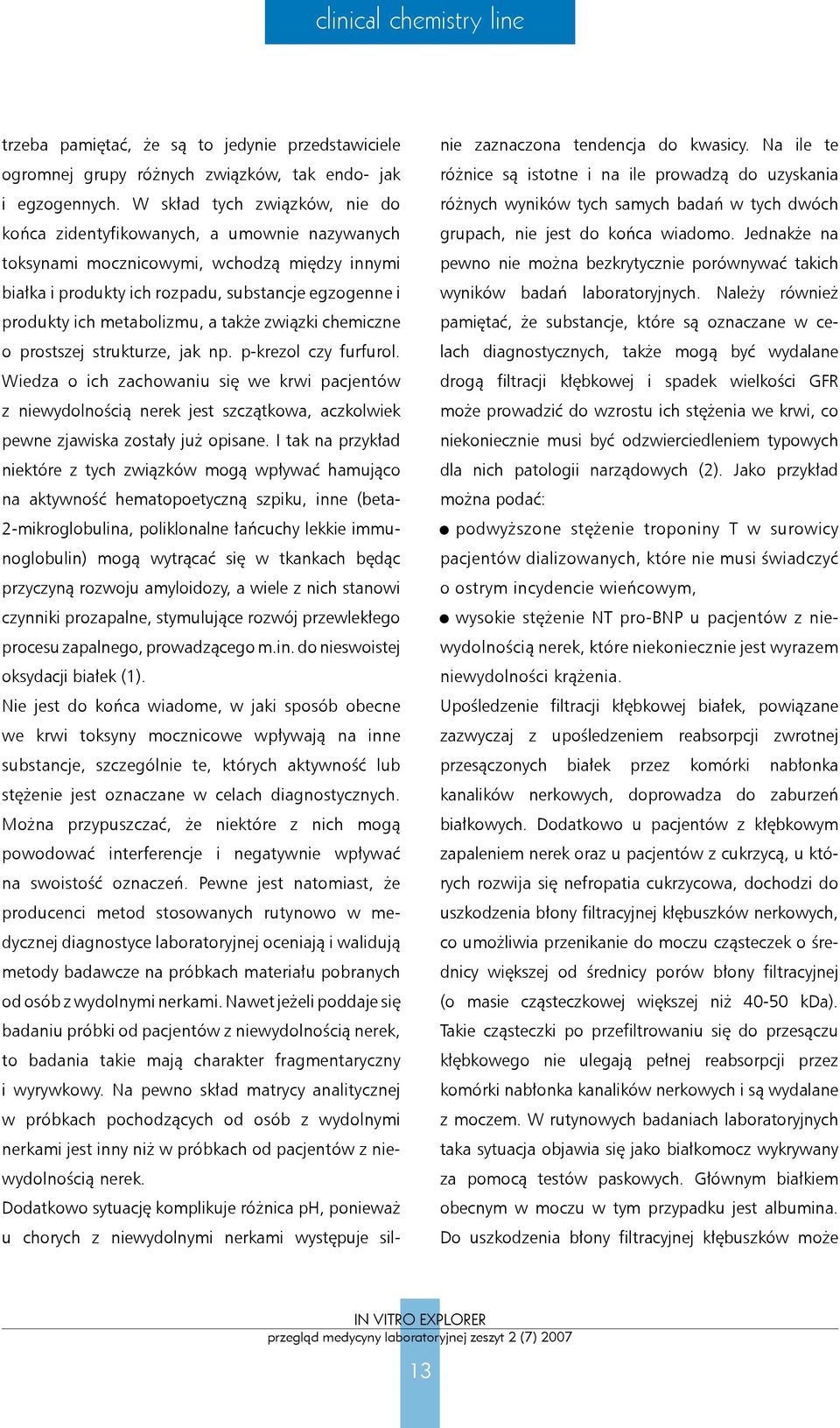 metabolizmu, a także związki chemiczne o prostszej strukturze, jak np. p-krezol czy furfurol.