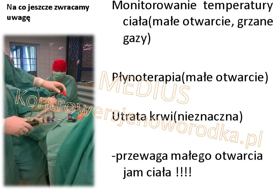 gazy) Płynoterapia(małe otwarcie) Utrata