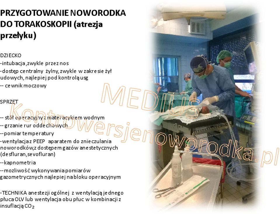 z PEEP aparatem do znieczulania noworodków,z dostępem gazów anestetycznych (desfluran,sevofluran) --kapnometria --mozliwość wykonywania pomiarów