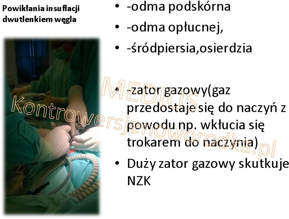 -zator gazowy(gaz przedostaje się do naczyń z powodu