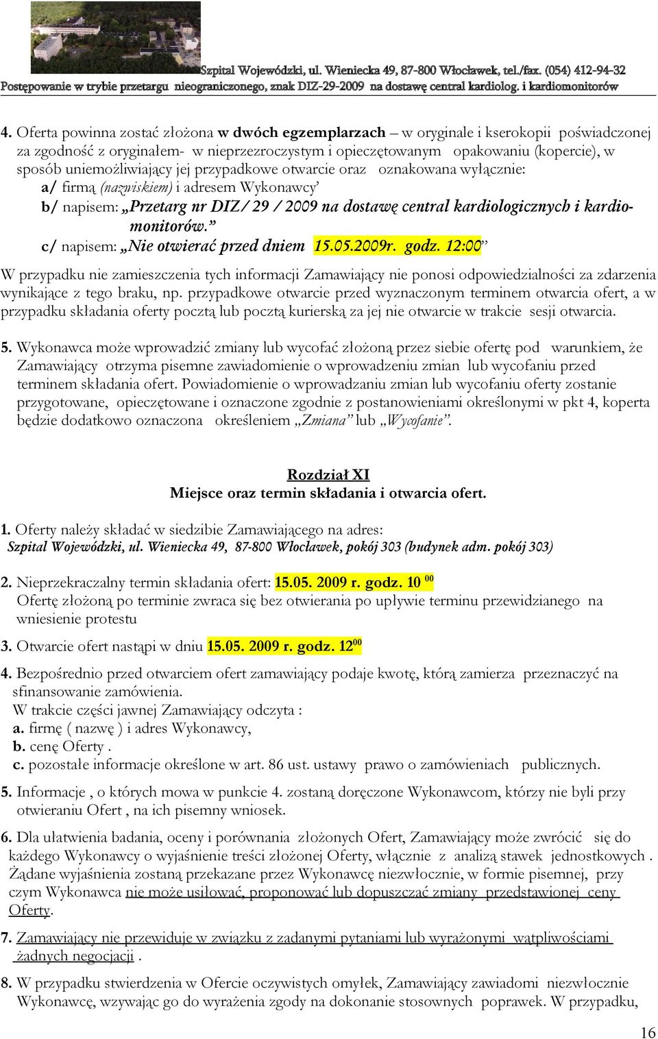 kardiomonitorów. c/ napisem: Nie otwierać przed dniem 15.05.2009r. godz.