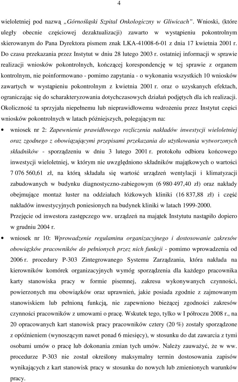 Do czasu przekazania przez Instytut w dniu 28 lutego 2003 r.