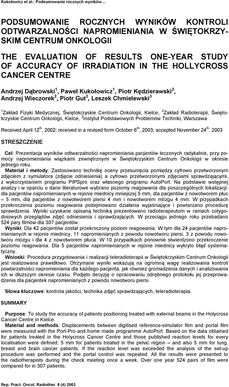 Zakład Radioterapii, Świętokrzyskie Centrum Onkologii, Kielce, 3 Instytut Podstawowych Problemów Techniki, Warszawa Received April 12 th, 2002; received in a revised form October 6 th, 2003; accepted