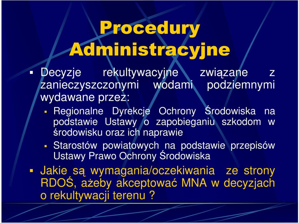 środowisku oraz ich naprawie Starostów powiatowych na podstawie przepisów Ustawy Prawo Ochrony