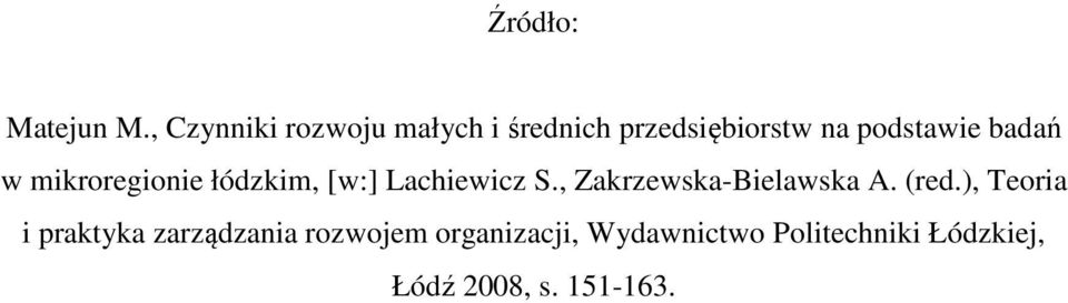 badań w mikroregionie łódzkim, [w:] Lachiewicz S.