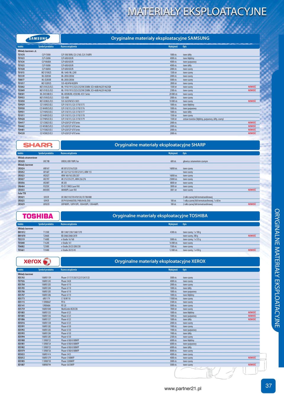 toner czarny T01015 MLT-D1082S ML-1640/ ML-2240 1500 str toner czarny T05559 ML-D2850A ML-2850/2850d 2000 str. toner czarny T08877 ML-D2850B ML-2850/2850d 5000 str.