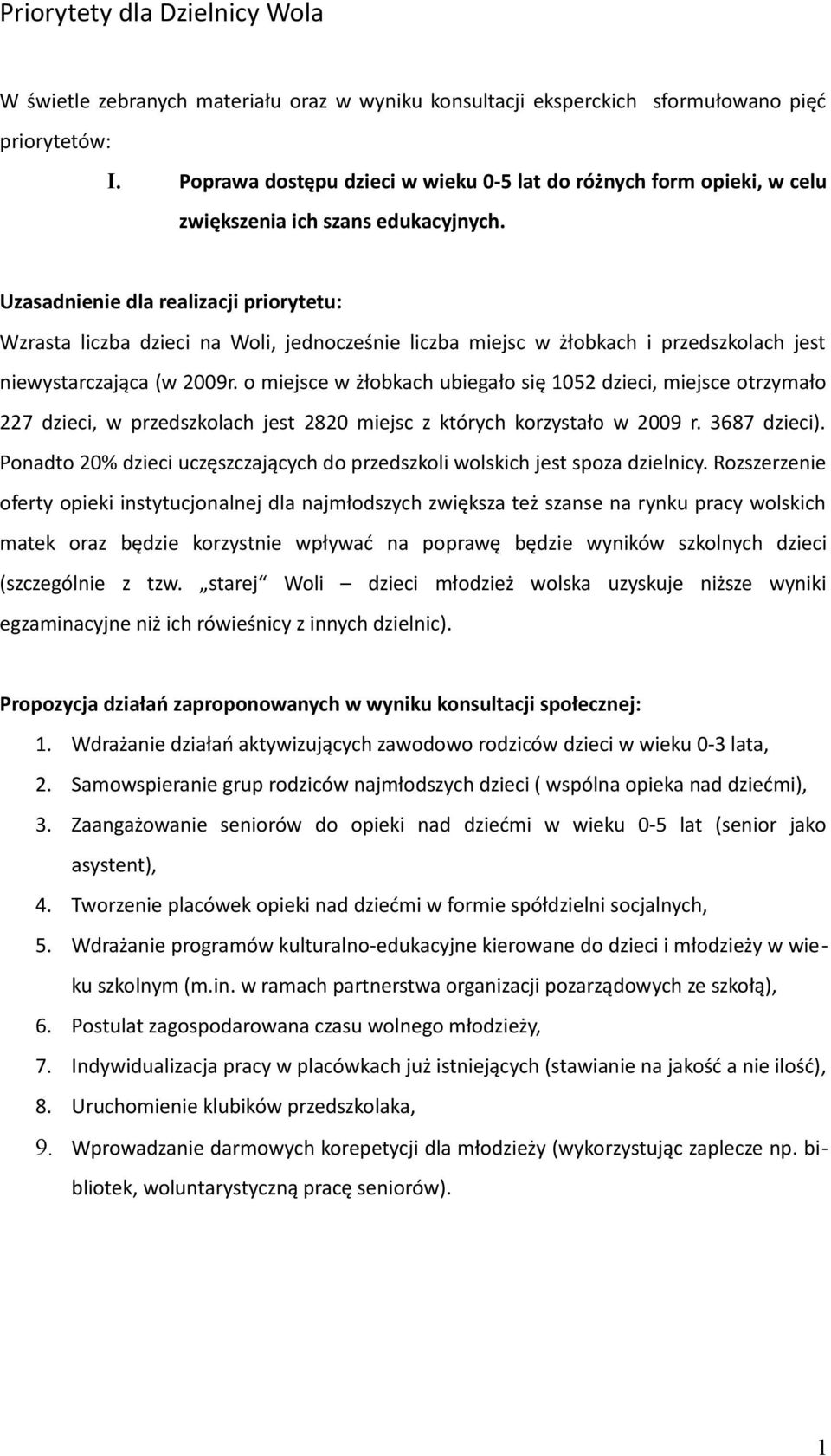 Wzrasta liczba dzieci na Woli, jednocześnie liczba miejsc w żłobkach i przedszkolach jest niewystarczająca (w 2009r.