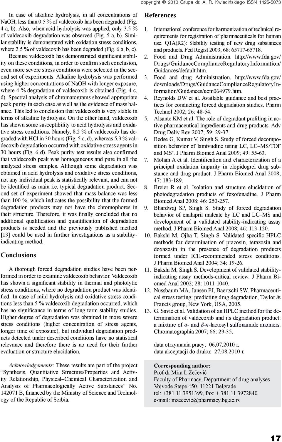 5 % of valdecoxib has been degraded (Fig. 6 a, b, c).