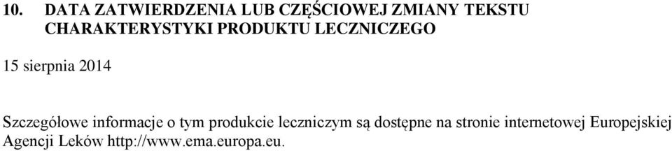 Szczegółowe informacje o tym produkcie leczniczym są