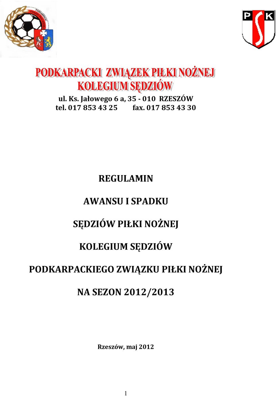 017 853 43 30 REGULAMIN AWANSU I SPADKU SĘDZIÓW PIŁKI