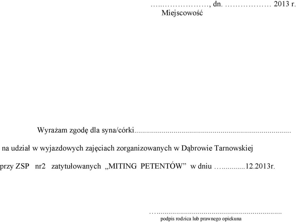 Dąbrowie Tarnowskiej przy ZSP nr2 zatytułowanych MITING