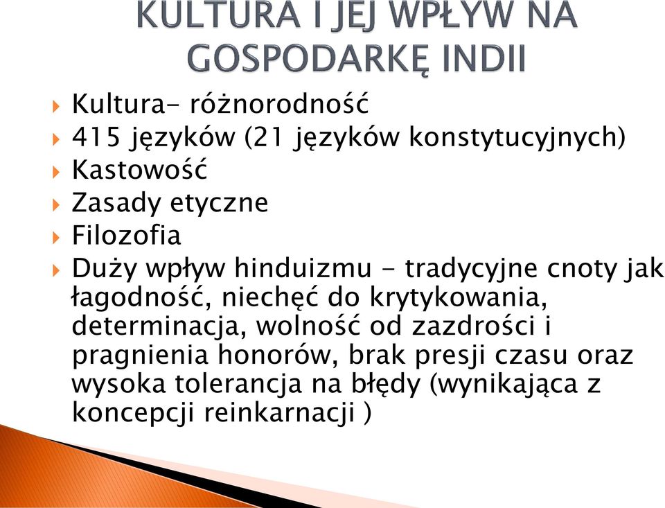 do krytykowania, determinacja, wolność od zazdrości i pragnienia honorów, brak