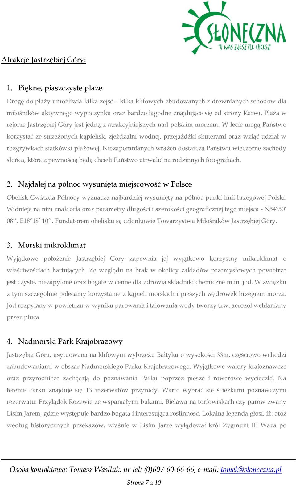 Plaża w rejonie Jastrzębiej Góry jest jedną z atrakcyjniejszych nad polskim morzem.