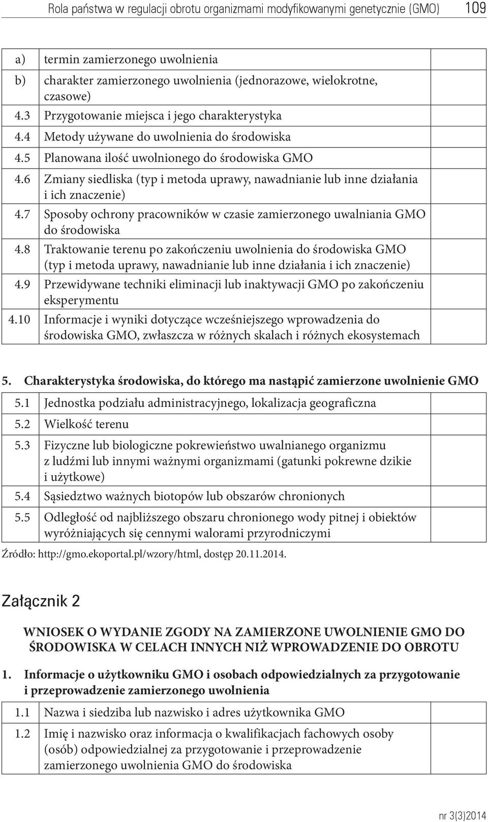 7 Sposoby ochrony pracowników w czasie zamierzonego uwalniania GMO do środowiska 4.