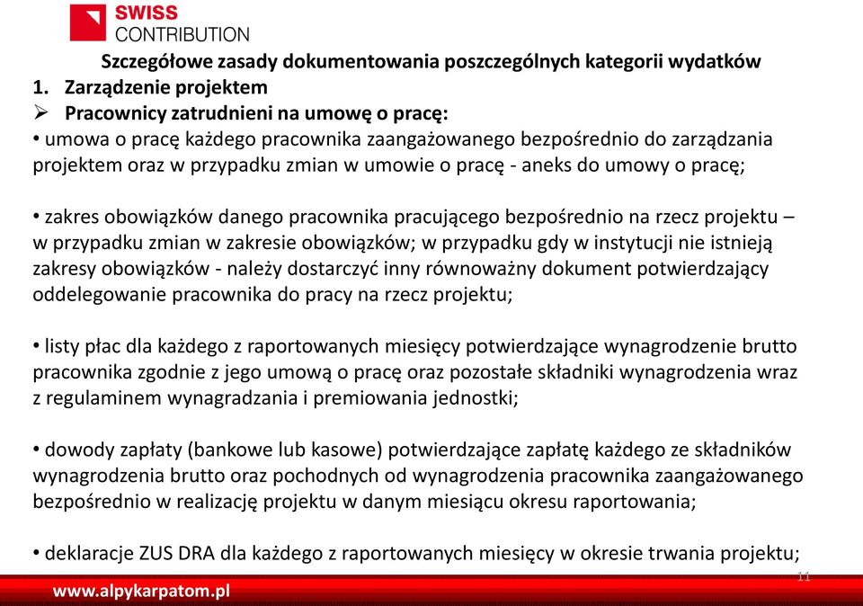 umowy o pracę; zakres obowiązków danego pracownika pracującego bezpośrednio na rzecz projektu w przypadku zmian w zakresie obowiązków; w przypadku gdy w instytucji nie istnieją zakresy obowiązków -