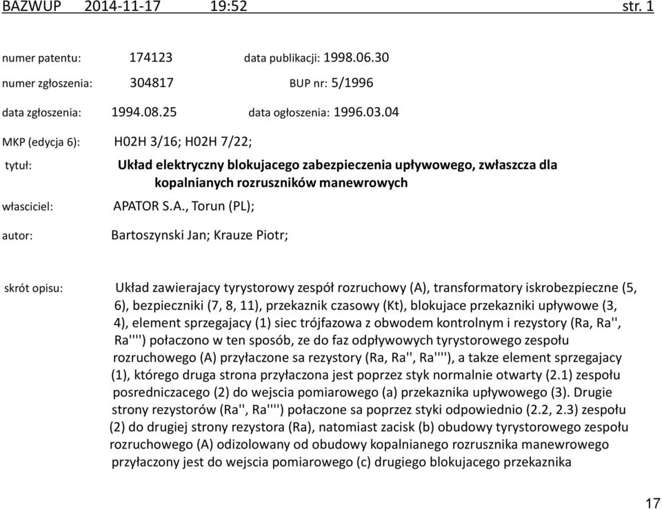 ATOR S.A., Torun (PL); autor: Bartoszynski Jan; Krauze Piotr; skrót opisu: Układ zawierajacy tyrystorowy zespół rozruchowy (A), transformatory iskrobezpieczne (5, 6), bezpieczniki (7, 8, 11),