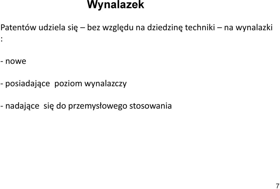 wynalazki : - nowe - posiadające poziom