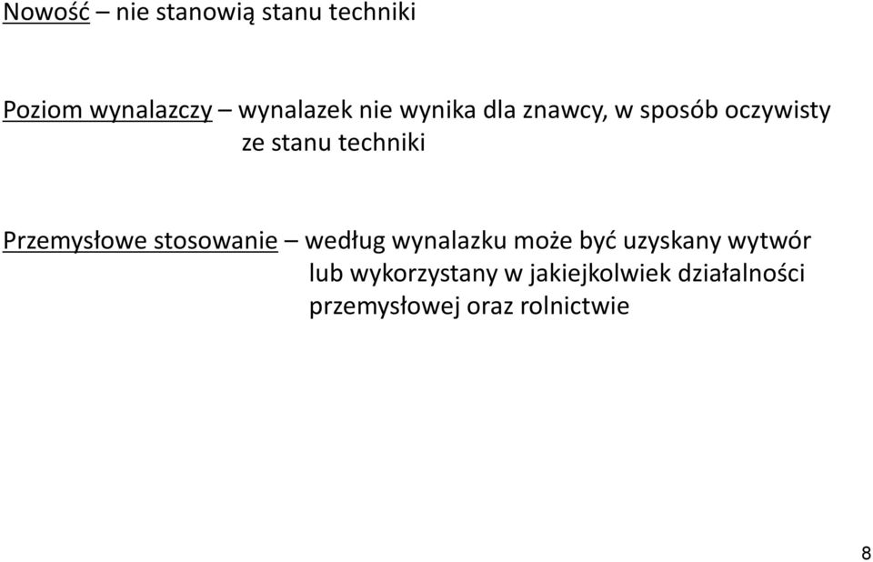 Przemysłowe stosowanie według wynalazku może byd uzyskany wytwór