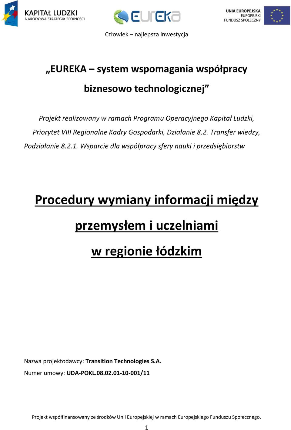 Transfer wiedzy, Podziałanie 8.2.1.