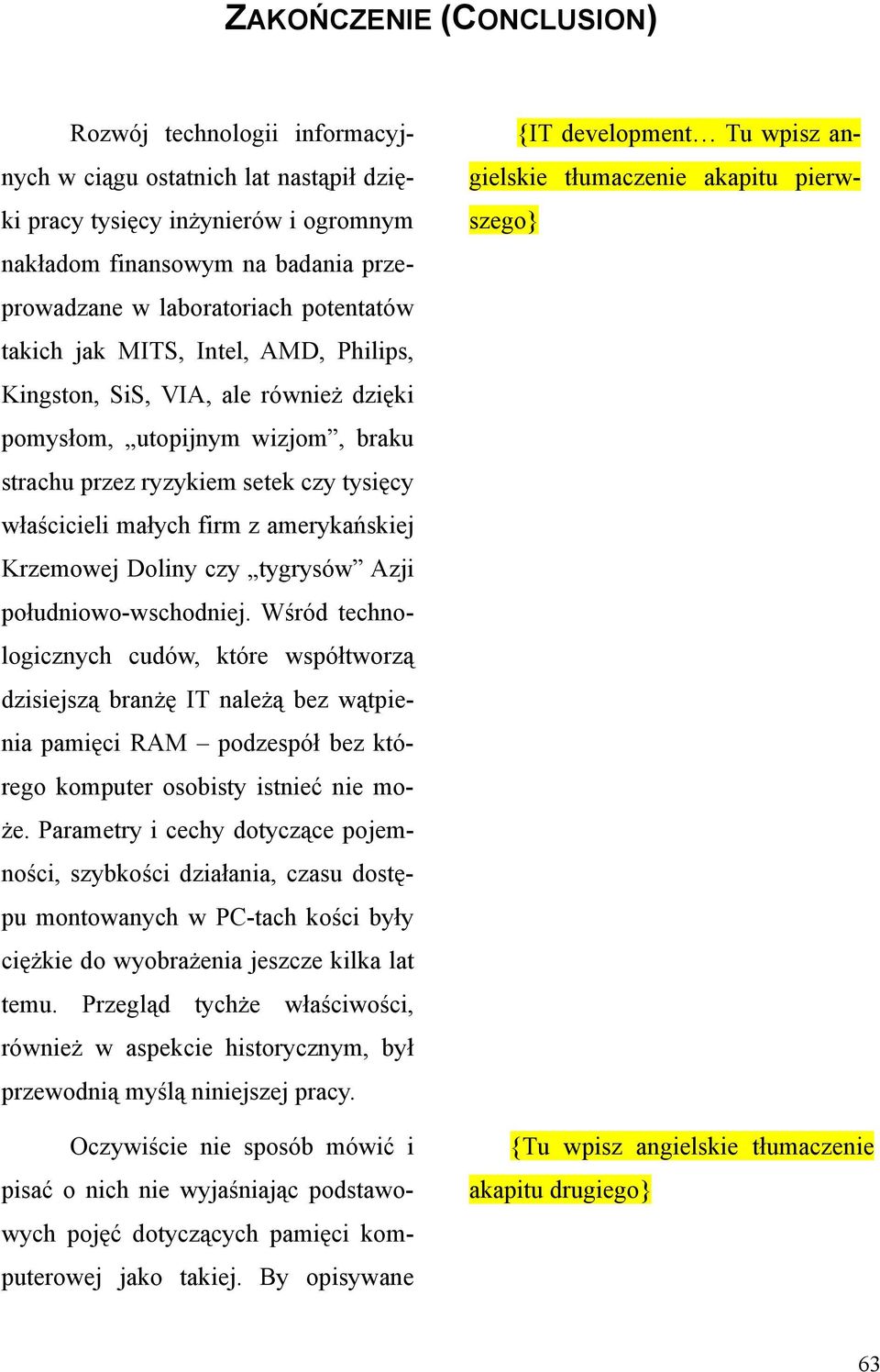 amerykańskiej Krzemowej Doliny czy tygrysów Azji południowo-wschodniej.