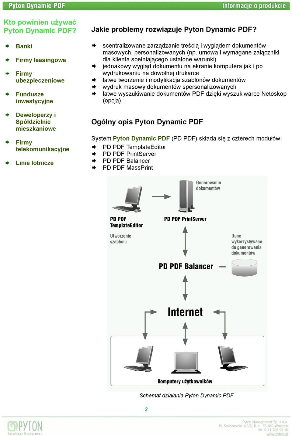 scentralizowane zarządzanie treścią i wyglądem dokumentów masowych, personalizowanych (np.