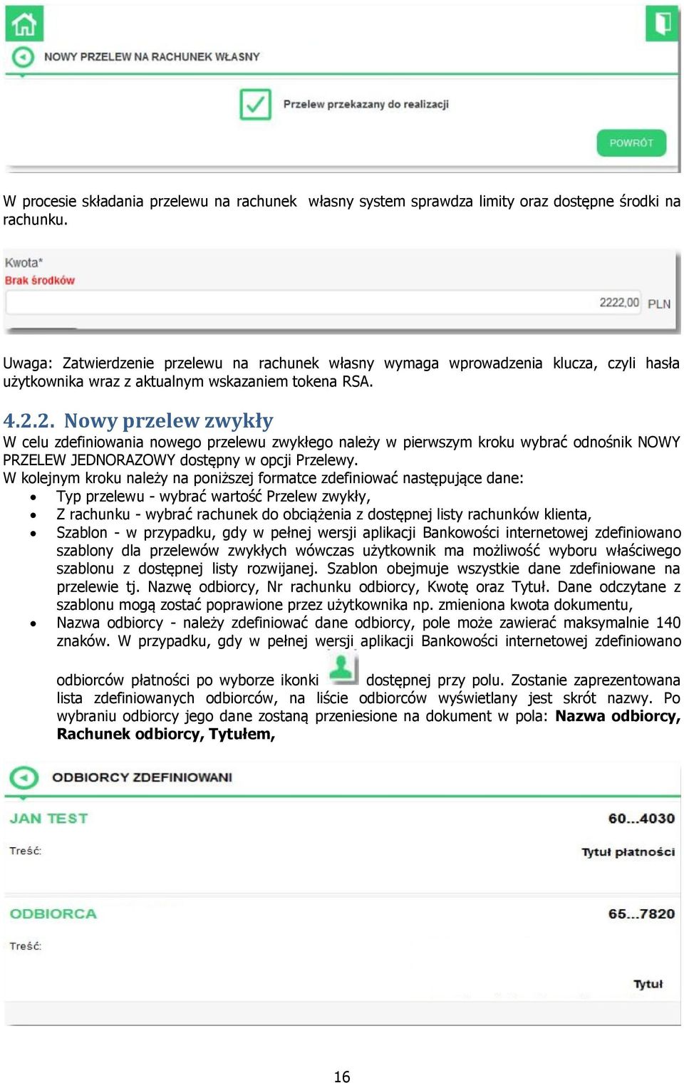 2. Nowy przelew zwykły W celu zdefiniowania nowego przelewu zwykłego należy w pierwszym kroku wybrać odnośnik NOWY PRZELEW JEDNORAZOWY dostępny w opcji Przelewy.