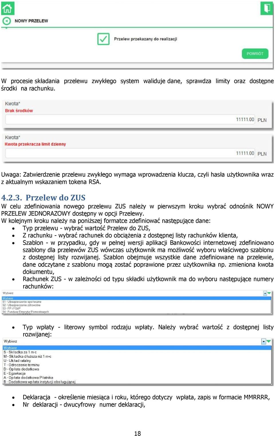 Przelew do ZUS W celu zdefiniowania nowego przelewu ZUS należy w pierwszym kroku wybrać odnośnik NOWY PRZELEW JEDNORAZOWY dostępny w opcji Przelewy.