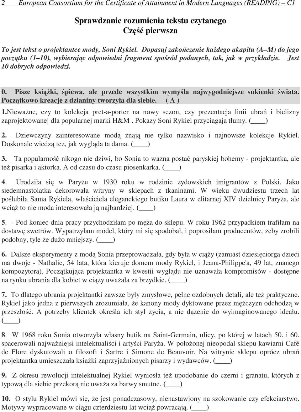 Pisze książki, śpiewa, ale przede wszystkim wymyśla najwygodniejsze sukienki świata. Początkowo kreacje z dzianiny tworzyła dla siebie. ( A ) 1.