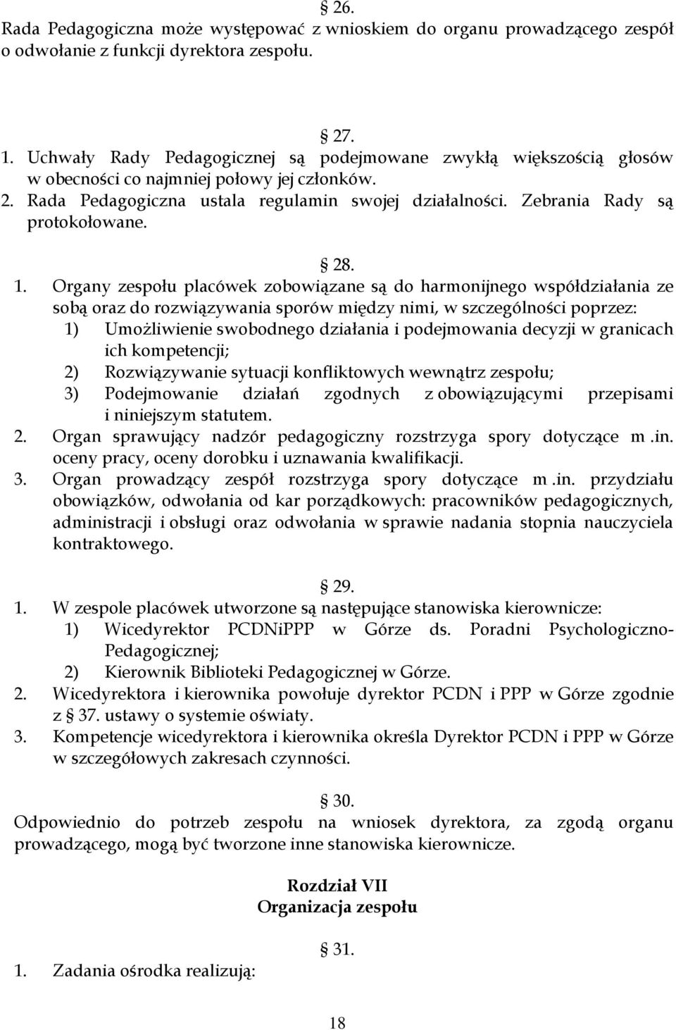 Zebrania Rady są protokołowane. 28. 1.