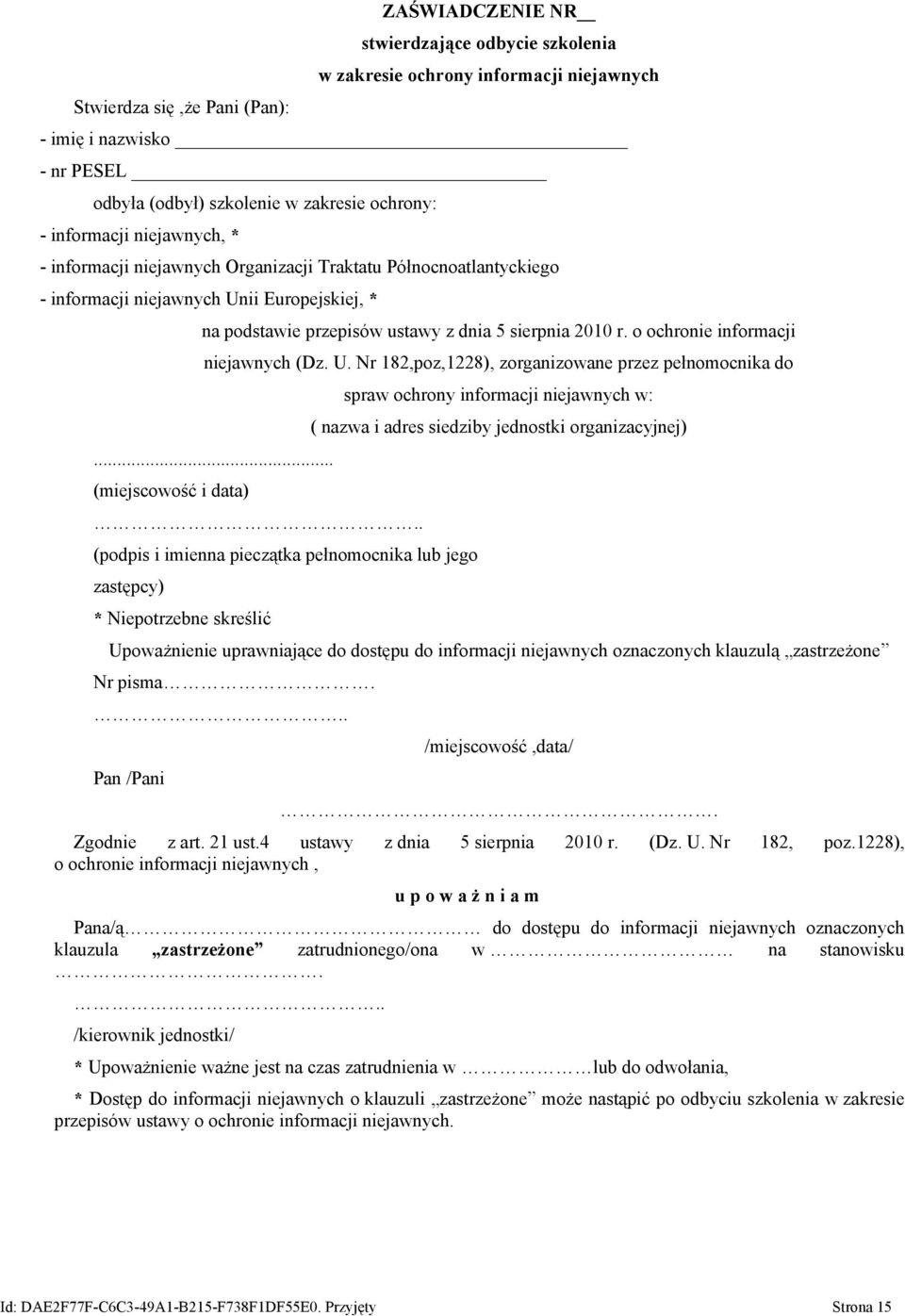 o ochronie informacji niejawnych (Dz. U. Nr 182,poz,1228), zorganizowane przez pełnomocnika do... (miejscowość i data).