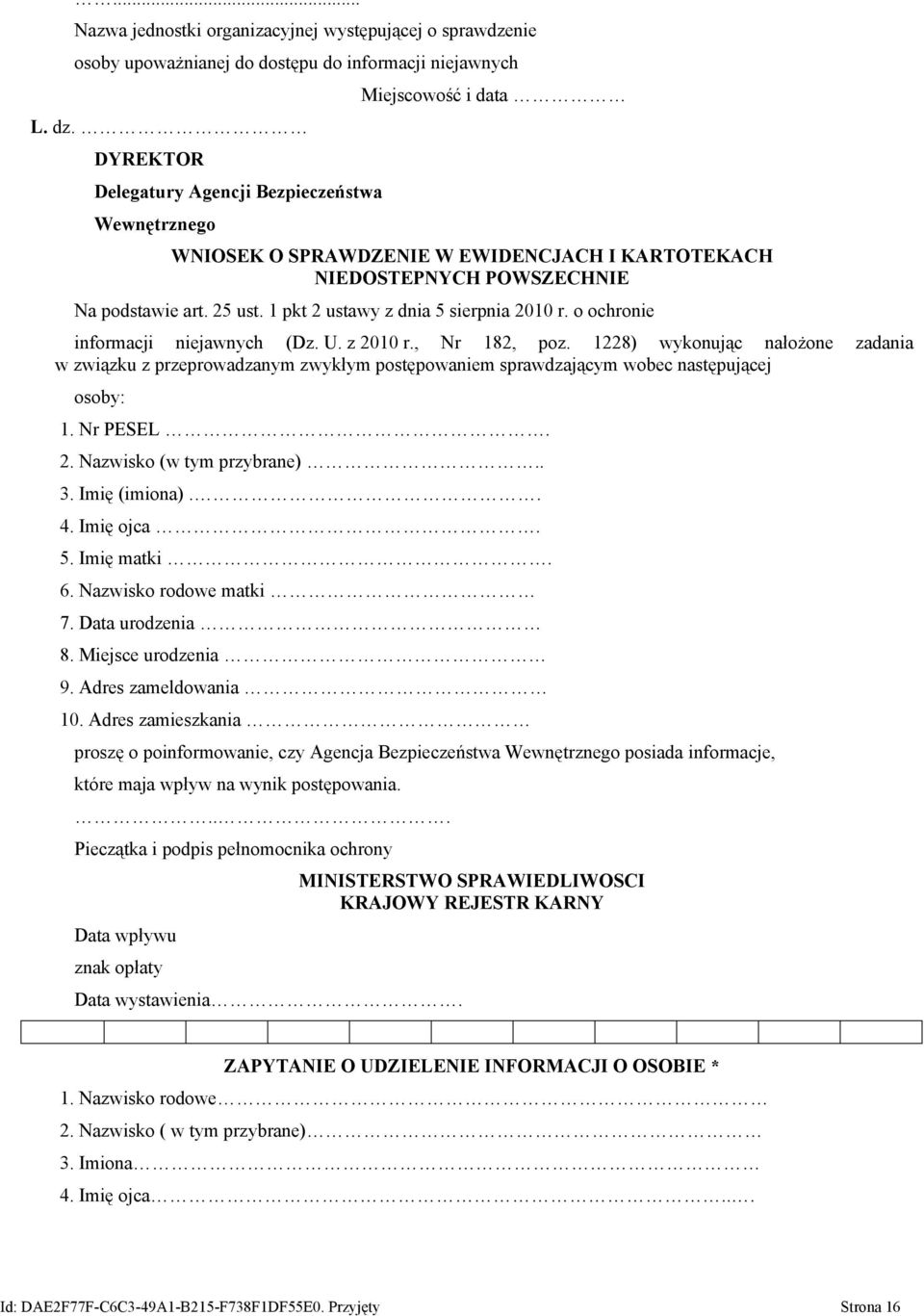 1 pkt 2 ustawy z dnia 5 sierpnia 2010 r. o ochronie informacji niejawnych (Dz. U. z 2010 r., Nr 182, poz.