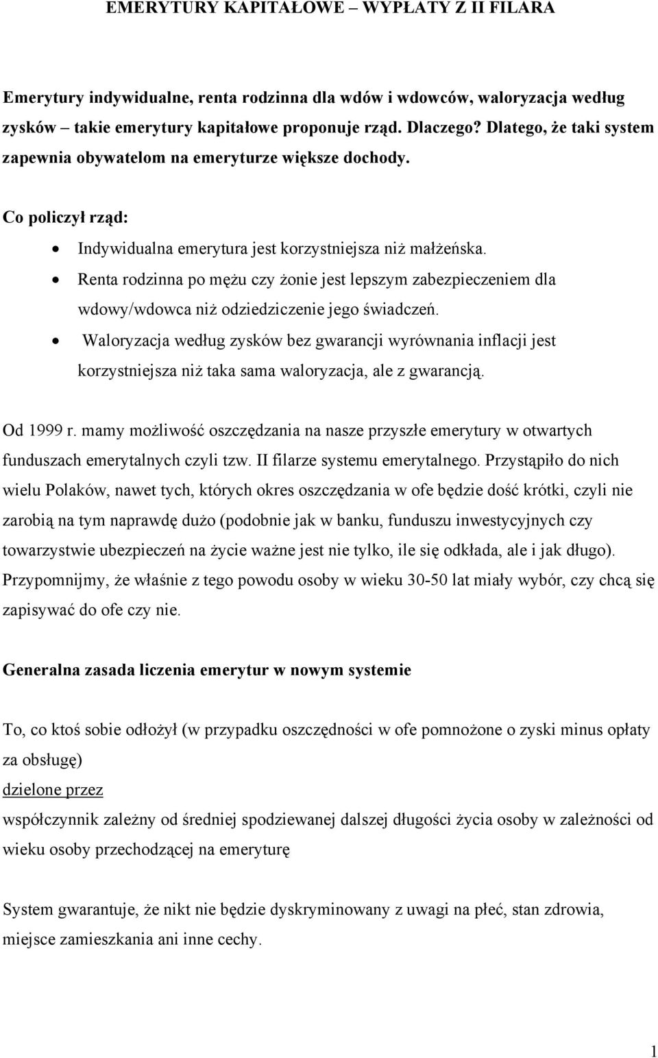 Renta rodzinna po mężu czy żonie jest lepszym zabezpieczeniem dla wdowy/wdowca niż odziedziczenie jego świadczeń.