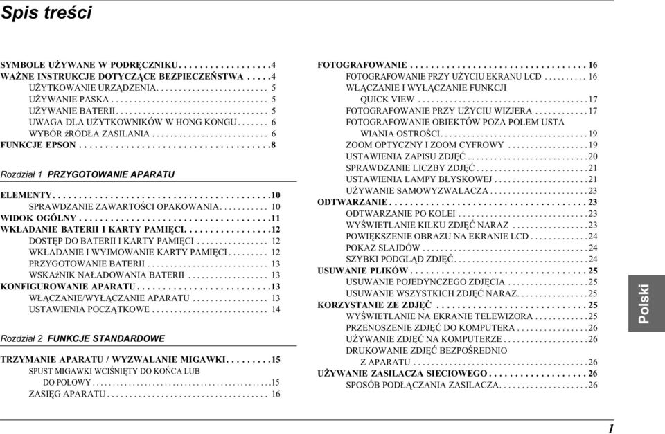 .........................................10 SPRAWDZANIE ZAWARTOŚCI OPAKOWANIA........... 10 WIDOK OGÓLNY.....................................11 WKŁADANIE BATERII I KARTY PAMIĘCI.