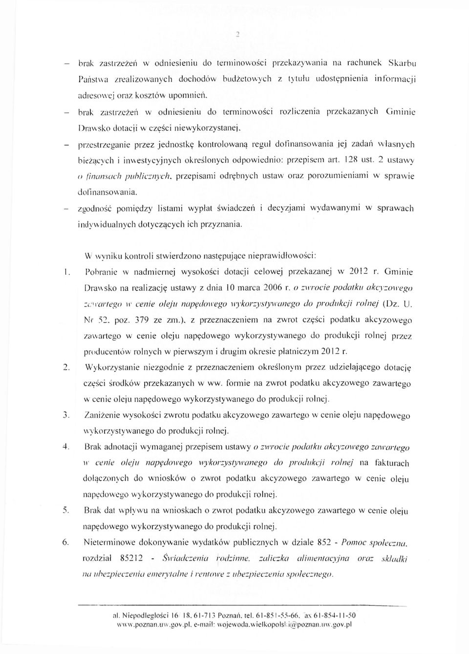 własnych bieżących i inwestycyjnych określonych odpowiednio: przepisem art. 128 ust. 2 ustawy o finansach publicznych, przepisami odrębnych ustaw oraz porozumieniami w sprawie dofinansowania.