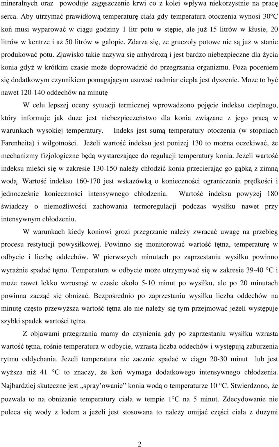 w galopie. Zdarza się, że gruczoły potowe nie są już w stanie produkować potu.