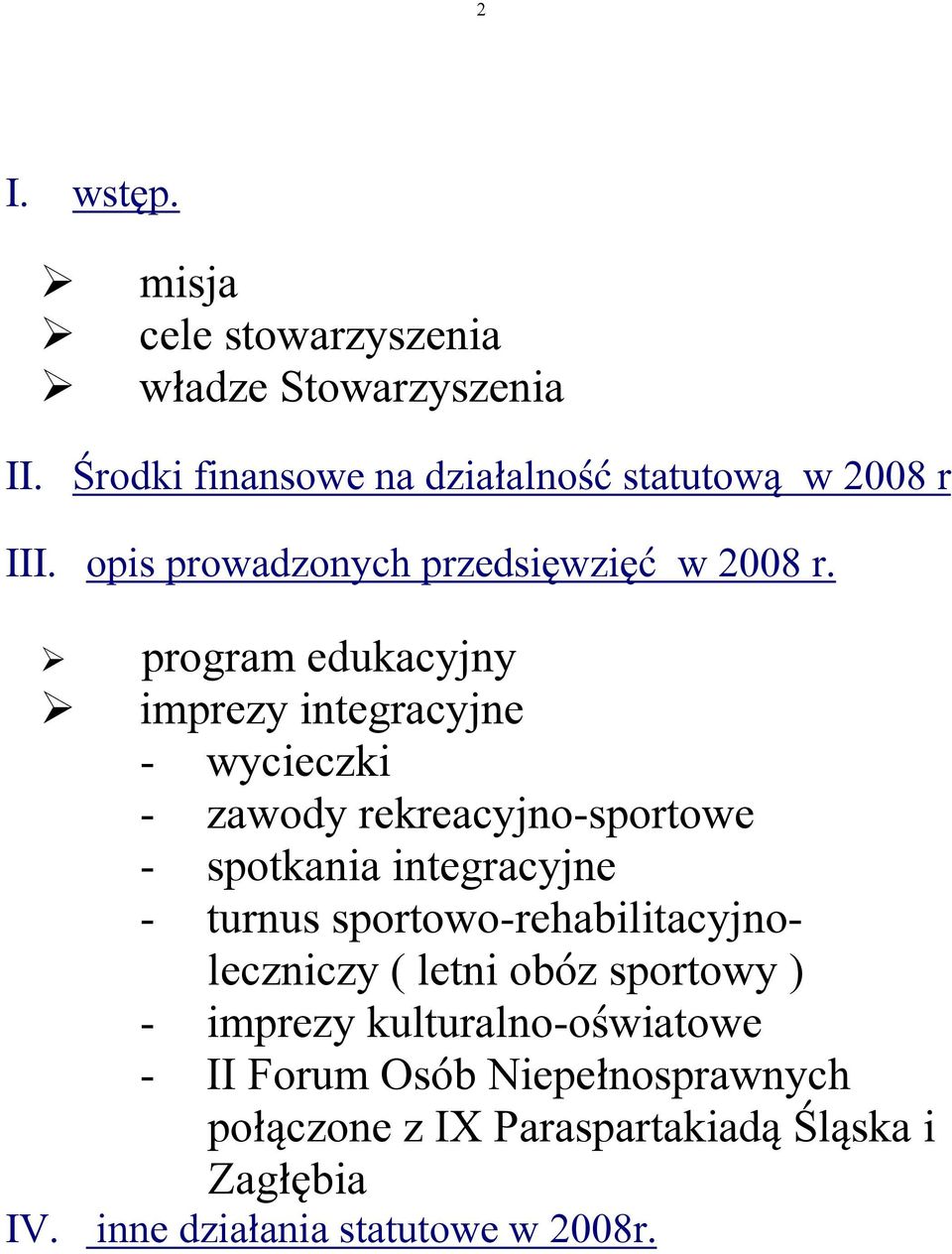 program edukacyjny imprezy integracyjne - wycieczki - zawody rekreacyjno-sportowe - spotkania integracyjne - turnus