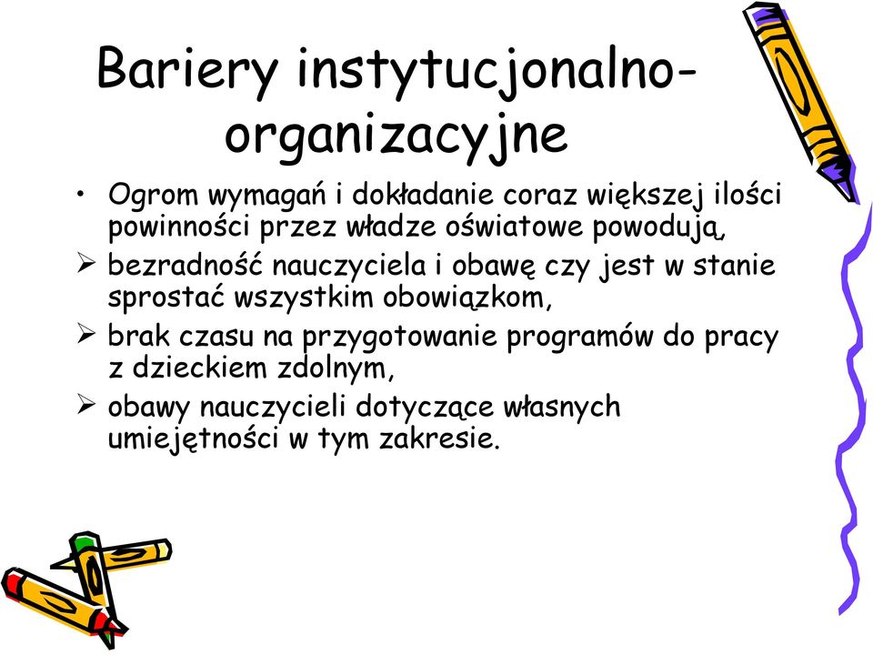 stanie sprostać wszystkim obowiązkom, brak czasu na przygotowanie programów do pracy