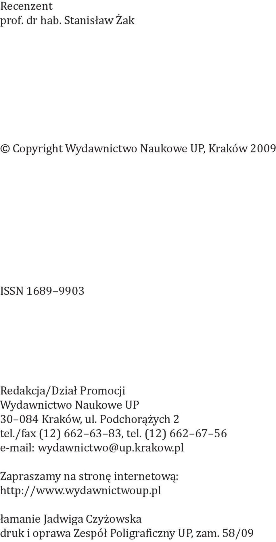 Wydawnictwo Naukowe UP 30 084 Kraków, ul. Podchorążych 2 tel./fax (12) 662 63 83, tel.