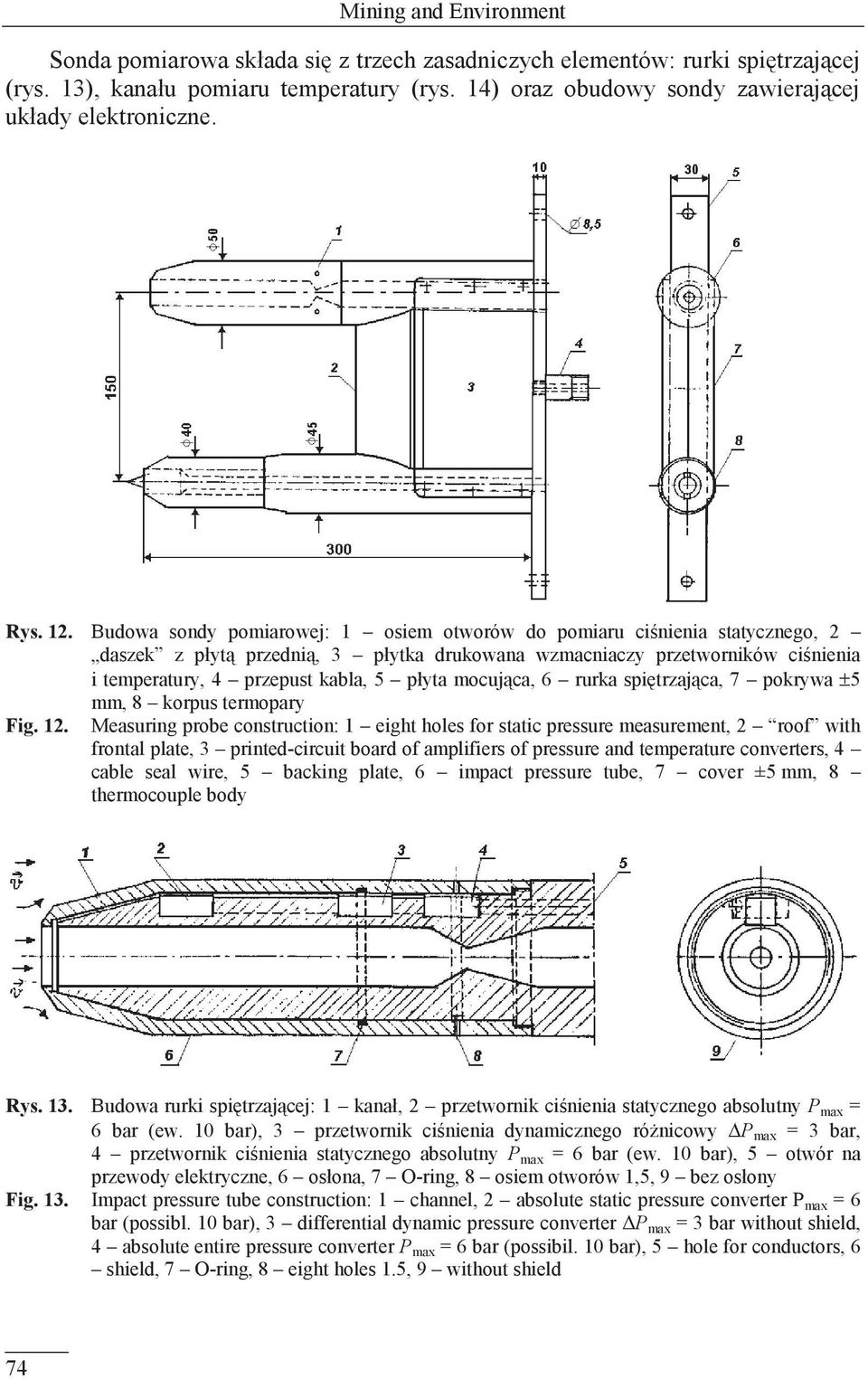 Budowa sondy pomiarowej: 1 osiem otworów do pomiaru ciśnienia statycznego, 2 daszek z płytą przednią, 3 płytka drukowana wzmacniaczy przetworników ciśnienia i temperatury, 4 przepust kabla, 5 płyta