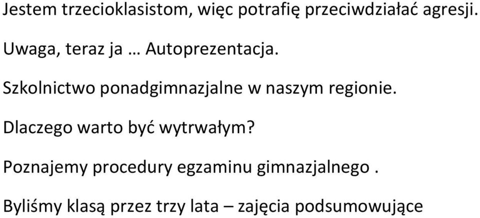 Szkolnictwo ponadgimnazjalne w naszym regionie.