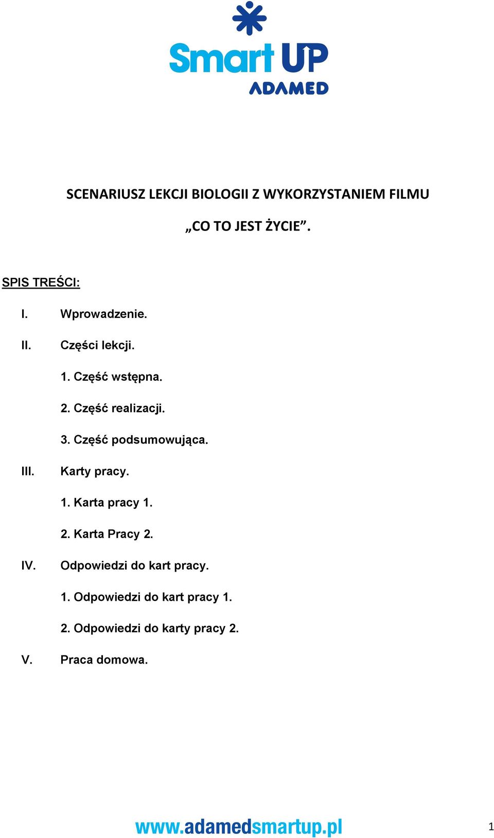 Część podsumowująca. III. Karty pracy. 1. Karta pracy 1. 2. Karta Pracy 2. IV.