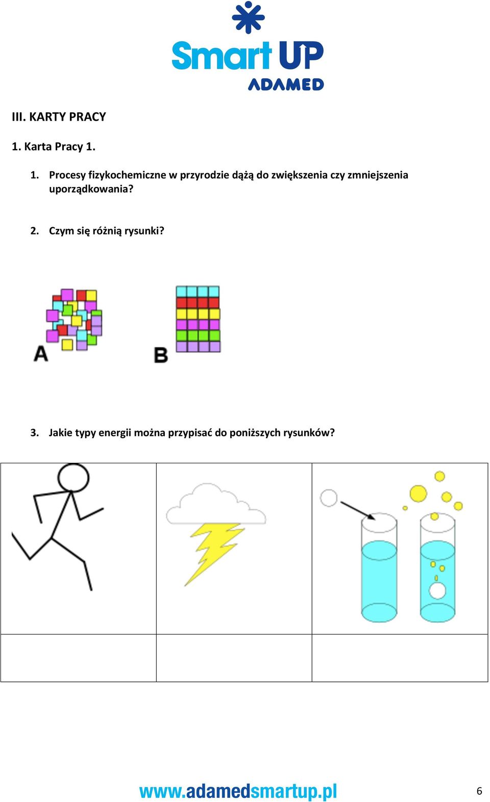 1. Procesy fizykochemiczne w przyrodzie dążą do