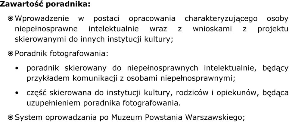 niepełnosprawnych intelektualnie, będący przykładem komunikacji z osobami niepełnosprawnymi; część skierowana do