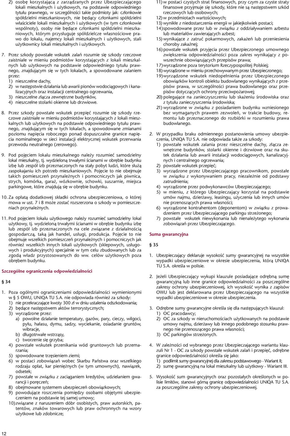 spó³dzielcze w³asnoœciowe prawo do lokalu, najemcy lokali mieszkalnych i u ytkowych, stali u ytkownicy lokali mieszkalnych i u ytkowych. 7.