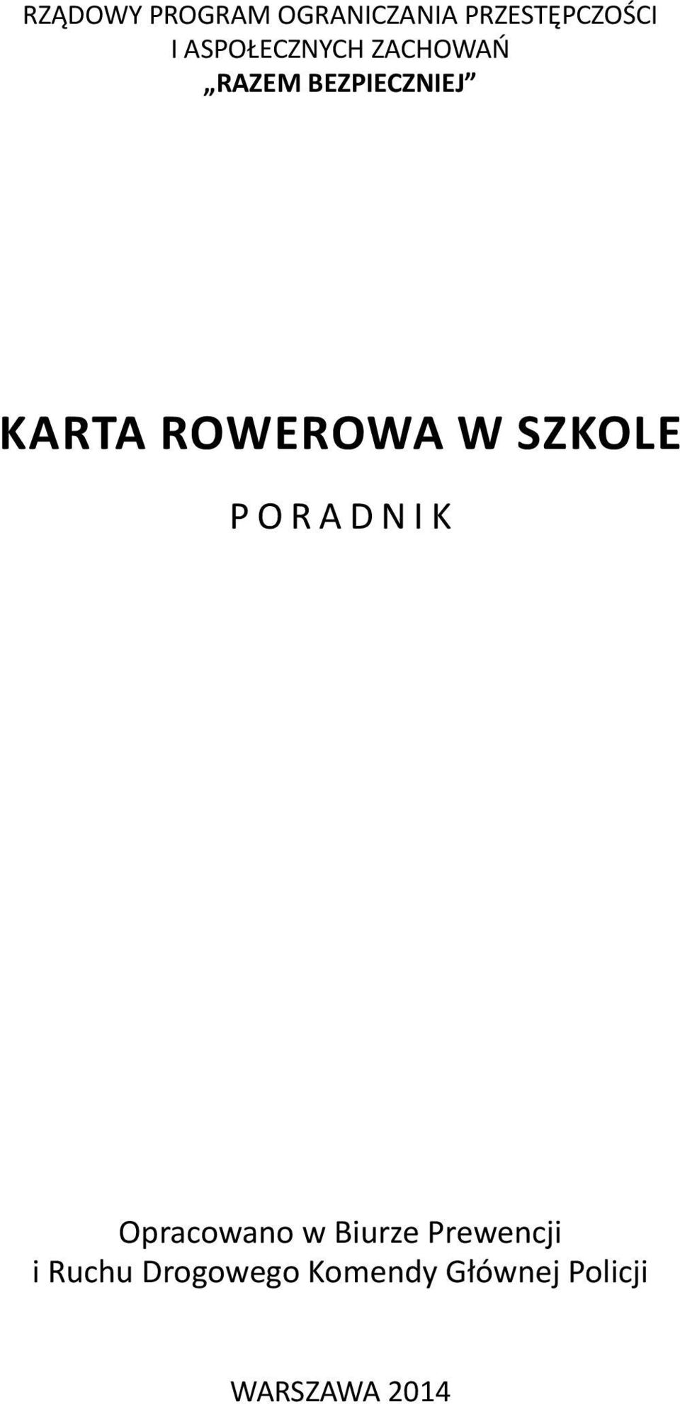 rowerowa w szkole Poradnik Opracowano w Biurze