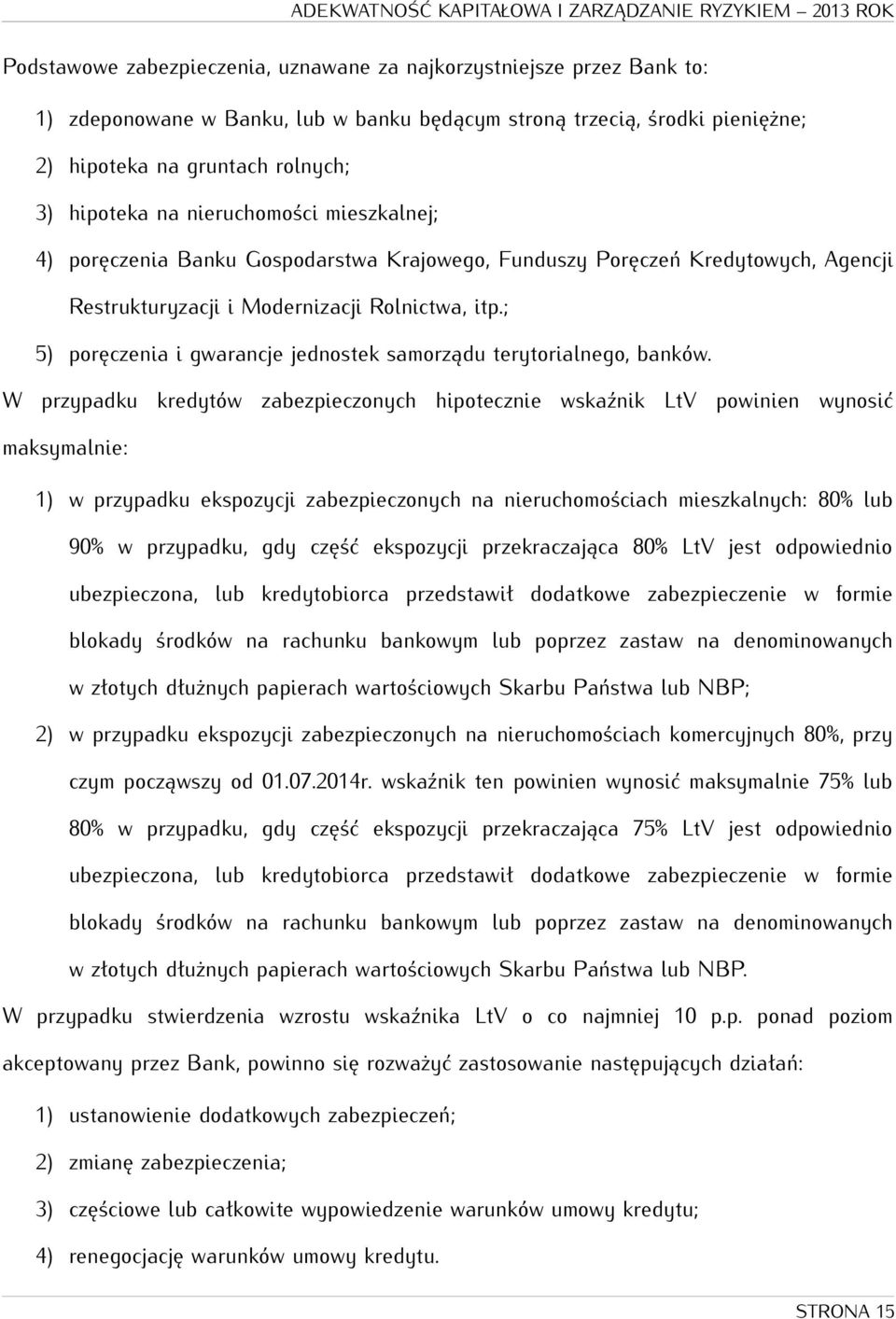 ; 5) poręczenia i gwarancje jednostek samorządu terytorialnego, banków.