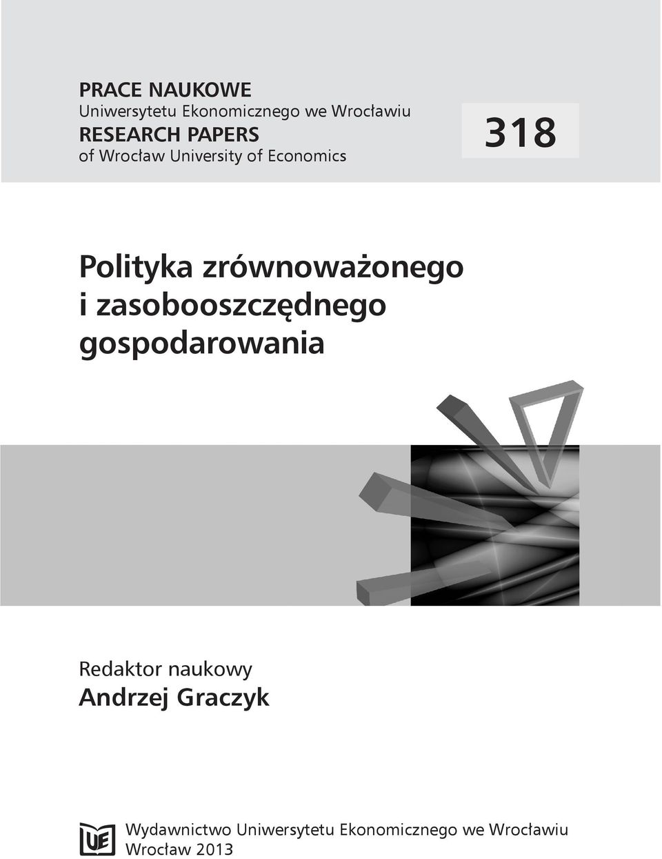 zrównoważonego i zasobooszczędnego gospodarowania Redaktor naukowy